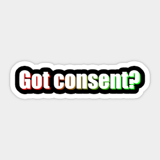 Got Consent? Sticker